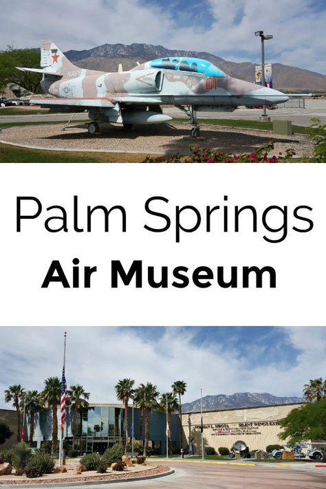 Palm Springs Air Museum, Beautiful Places In Usa, Desert Vacation, Palm Springs Hotels, Aviation Museum, Interactive Museum, Air Museum, Visit Usa, Vacation Itinerary