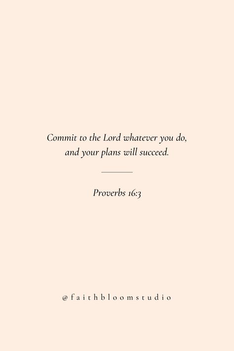 Christian Proverbs Quotes, Morning Quotes Christian, Proverbs 16 1-3, Bible Verse Plans For You, Bible Verses Inspiring, Verse Encouragement, Bible Verses For Him Quotes, Bible Verses For Senior Quotes, Quotes About Christianity