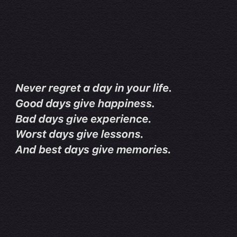 Never Regret A Day In Your Life Quotes, Never Regret A Day In Your Life, Powerful Inspirational Quotes, Inspo Quotes, Never Regret, Always Learning, Bad Day, Reality Quotes, Aesthetic Girl