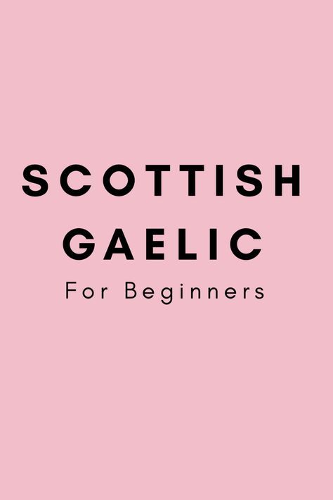 Scottish Gaelic Phrases, Gaelic Language, Visiting Scotland, Scottish Words, Say Good Morning, Gaelic Words, John Bell, Scotland Vacation, Scotland History