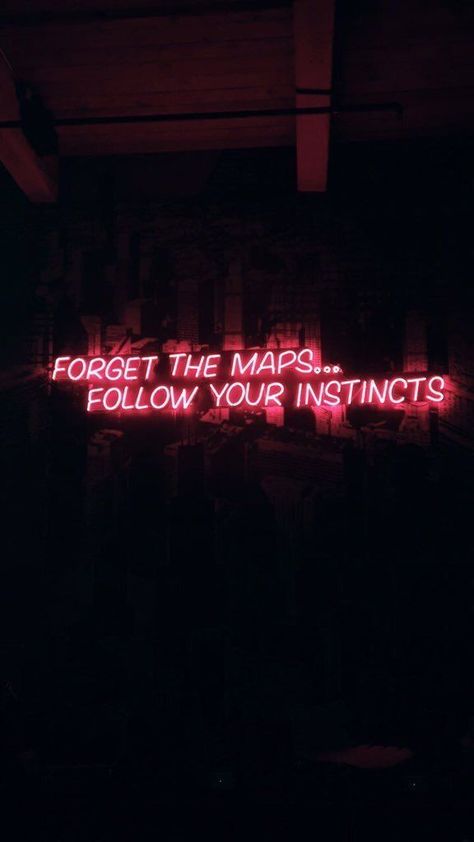 Forget the maps. Follow your instincts. #travel #vacation #travelblogger Neon Quotes, Neon Words, Light Quotes, Neon Aesthetic, Neon Wallpaper, Restaurant Interior, Red Aesthetic, Instagram Captions, Quote Aesthetic