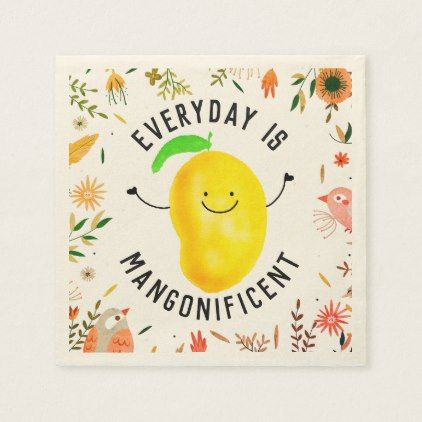 Positive Mango Pun - Everyday is Mangonificent Napkin - good gifts special unique customize style Mango Quotes, Mango Looks, Fruit Quotes, Garden Puns, Looks Quotes, Love Doodles, Positive Outlook On Life, Food Puns, Post Quotes