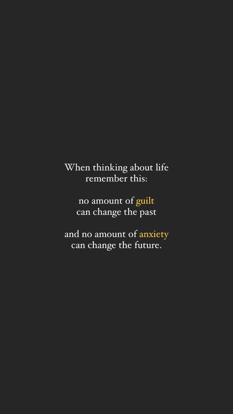 When Thinking About Life Remember This, No Amount Of Guilt Can Change The Past, Quotes For Guilt, Life Can Change In An Instant Quotes, Quotes About Guilt, Guilt Quotes, Thinking About The Past, Catastrophic Thinking, Change Your Life Quotes