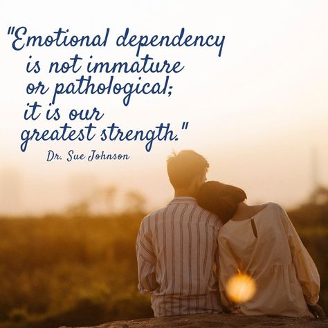 Emotional Dependency, Sue Johnson, Recovery Quotes, Couples Therapy, Parenting 101, Interpersonal Relationship, Love And Marriage, Counseling, This Is Us