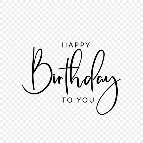 Happy Birthday Background Png, Happy Birthday Transparent Background, Happy Birthday Font Png, Happy Birthday Calligraphy Fonts, Background Happy Birthday Design, Happy Birthday Signs Ideas, Happy Birthday Words Fonts, Happy Birthday Name Png, Happy Birthday Logo Png