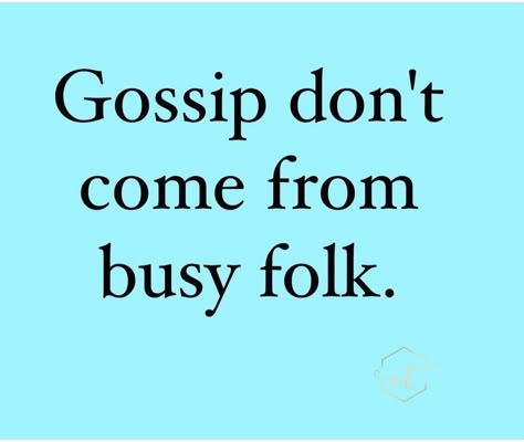 Work Gossip Quotes, Work Gossip, Gossip Quotes, Morning Mantras, Stay In Your Lane, Clothing Quotes, Styles Clothing, Quotes Of The Day, Life Lesson