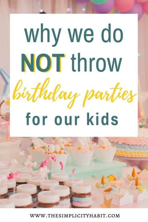 Here are the five reasons we don't throw big birthday parties for our kids. It may not be the norm, but it works for us. Simple living and intentional living mean sometimes not going with the flow. Read on for what we do instead. #birthdayparties #simpleliving #intentionalliving #motherhood No Theme Kids Birthday Party, Minimal 2nd Birthday, Low Key 2nd Birthday Party, Birthday Party In Small House, Simple 4th Birthday Party Ideas, Simple Third Birthday Party, Simple 2 Year Birthday, Birthday Party Alternatives For Kids, No Party Birthday Ideas