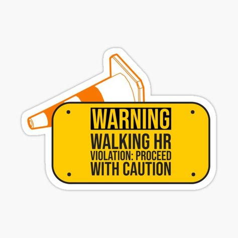 If you are a person that isn't interested in following rules, or may be a frequent visitor to discuss conduct in the workplace with HR, don't be ashamed of your status, but publicize it. • Millions of unique designs by independent artists. Find your thing. Caution Sticker, Proceed With Caution, Sticker Design, Vinyl Decal Stickers, Walking, Unique Designs, Memes, Sticker Designs