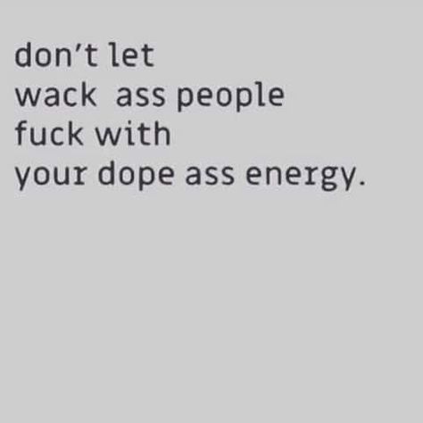 Quotes Support, Baddie Energy Quotes, Dope Quotes, Intp, Intj, Badass Quotes, Infp, New Energy, Baddie Quotes