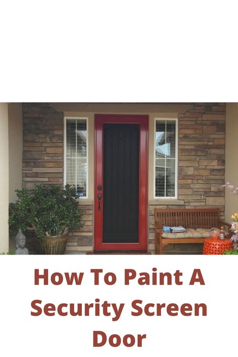 Painting Security Screen Door, Painted Security Screen Door, Painted Security Door, Black Screen Door, Painted Screen Doors, Security Screen Doors, Metal Screen Doors, Front Door With Screen, Painted Exterior Doors