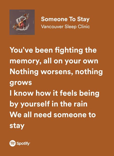 Someone To Stay - Vancouver Sleep Clinic Someone To Stay Vancouver Sleep Clinic, Someone To Stay Lyrics, Vancouver Sleep Clinic, Stay Lyrics, Sleep Clinic, My Love Song, Soul Sister, New Romantics, Love Songs Lyrics