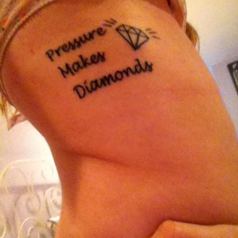 My new tattoo<3 "Oaks grow strong in contrary winds and diamonds are made under pressure." Pressure Makes Diamonds Tattoo, Diamond Tattoo Placement, Diamond Under Pressure Quotes, Quotes About Diamonds And Pressure, Diamond With Wings Tattoo, Pressure Makes Diamonds, Diamond Tattoos, Under Pressure, Word Tattoos