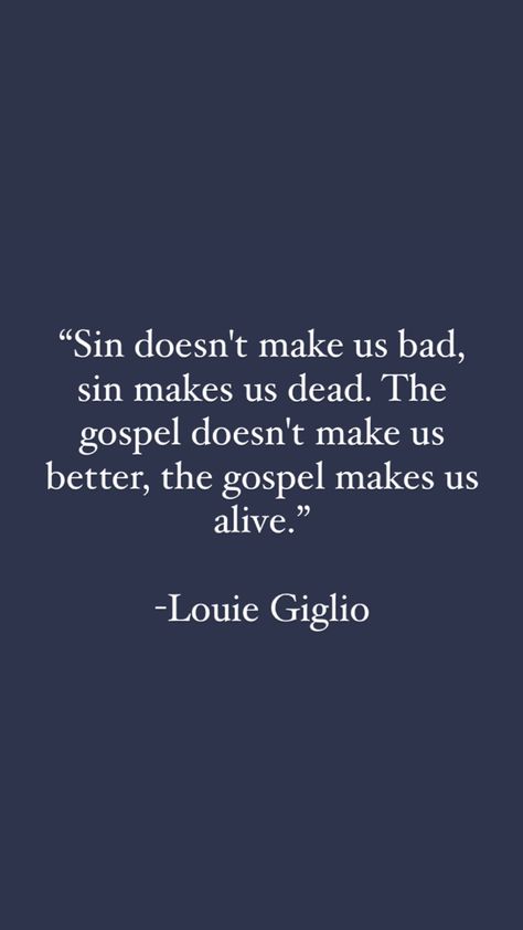 Spreading The Gospel Quotes, Quotes On Sin, Sharing The Gospel Aesthetic, Louie Giglio Quotes, What Is The Gospel, Door Quotes, Christian Quotes Scriptures, Louie Giglio, Sharing The Gospel