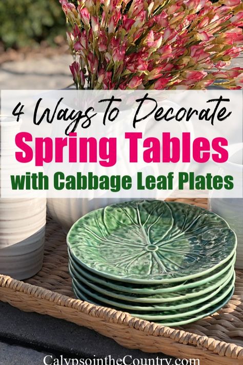 Seagrass tray with spring flowers and stack of green cabbage leaf plates. Cabbage Plates Table Settings, Cabbageware Tablescape, Spring Table Scape, Spring Table Settings Ideas, Spring Tablescapes Ideas, Cabbage Dinnerware, Plates Colorful, Chinoiserie Kitchen, Green Table Settings