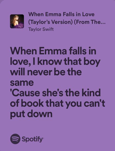 Emma Taylor Swift, When Emma Falls In Love Tattoo, Taylor Swift Lyrics Painting, Taylor Swift Song Quotes, Fall In Love Lyrics, Sweet Lyrics, Emma Aesthetic, Emma Falls In Love, Personal Mood Board