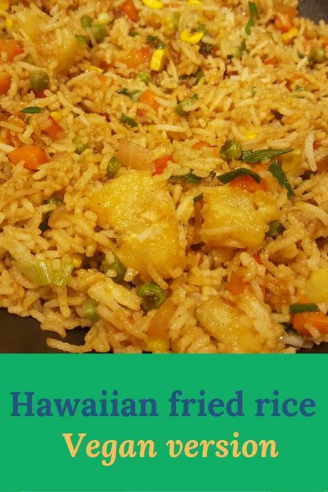 Hawaiian Vegan Food, Hawaiian Vegetarian Recipes, Vegan Hawaiian Recipes, Vegan Luau Party Food, Vegetarian Hawaiian Food, Vegan Hawaiian Food, Miami Recipes, Hawaii Rice, Hawaiian Rice