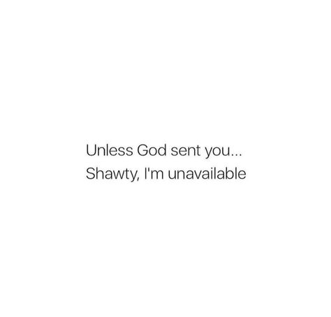 Single And Unavailable Quotes, Unless God Sent You Im Unavailable, I’m Unavailable Quotes, Unavailable Wallpaper, Unavailable Quotes, God Sent, Big Energy, Sassy Wallpaper