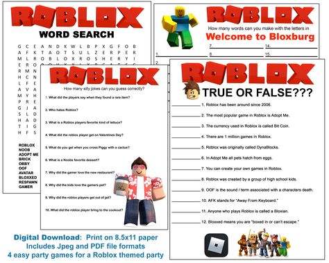 Does your kid love Roblox? Having a Roblox themed birthday party? Then this is for you. Download 4 party games that are all Roblox themed. Easily download them and print from your home computer. The word search, true and false, and jokes all include an answer key. Make words  from "Welcome to Bloxburg" also included, but does not have an answer key as there could be many answers. 
Download and enjoy! Roblox Party Games Ideas, Roblox Activities For Kids, Roblox Party Games, Roblox Themed Birthday Party, Welcome To Bloxburg, Girls Party Games, Roblox Party, 7th Birthday Party Ideas, Birthday Party Activities