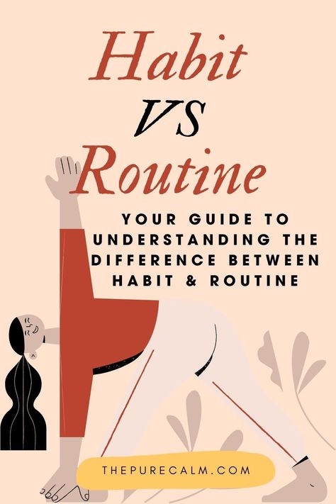 Understanding the difference between habits vs routine is one of the best things you can learn early on to avoid getting caught up with all the information available online | How to build good habits | How to create a daily routine | Habits and Routine How To Build A Routine, Res Life Programs, Creating Routines, Daily Routine Habits, Building Habits, Build Good Habits, Habit Formation, Res Life, Soul Care