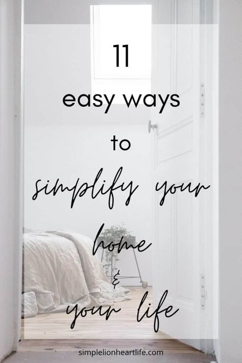 Ways To Simplify Your Home, Simplifying Home, Simple Ways To Improve Your Life, 20 Ways To Simplify Your Life, Simplify Life Minimalist Lifestyle, Minimalist Lifestyle Simple Living, Mental Clutter, Clutter Free Home, Simplifying Life