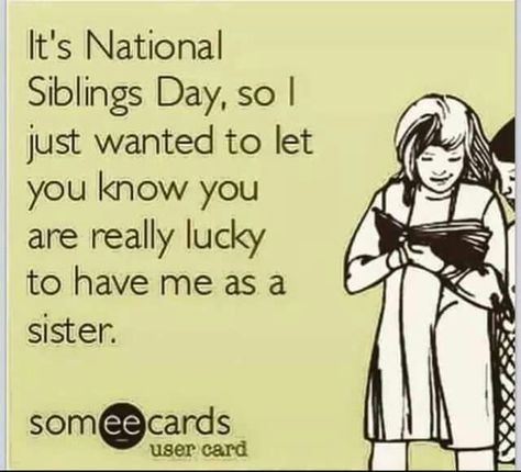 National Siblings Day April 10th Siblings Day Quotes, Best Brother Quotes, Happy Sibling Day, Brother N Sister Quotes, National Siblings Day, Siblings Day, Siblings Funny Quotes, Big Brother Quotes