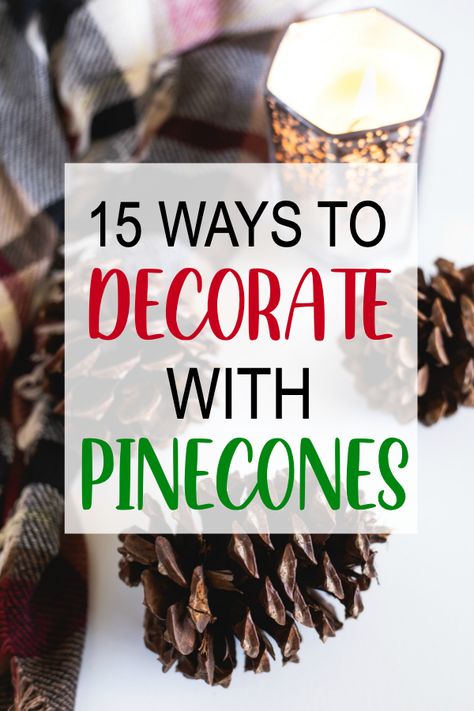 Decor With Pinecones, Holiday Pine Cones, Flower Decoration Ideas, Pinecone Centerpiece, Pine Cone Christmas Decorations, Large Pine Cones, Scented Pinecones, Cones Diy, Neutral Holiday Decor