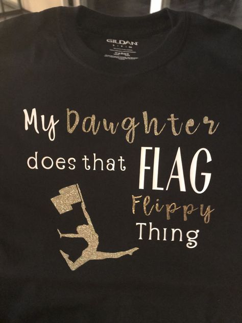 Color Guard Mom shirt made with heat transfer vinyl. Color Guard Mom, Color Guard Funny, Color Guard Tips, Band Shirt Ideas, Color Guard Memes, Color Guard Shirts, Color Guard Quotes, Flute Problems, Marching Band Mom