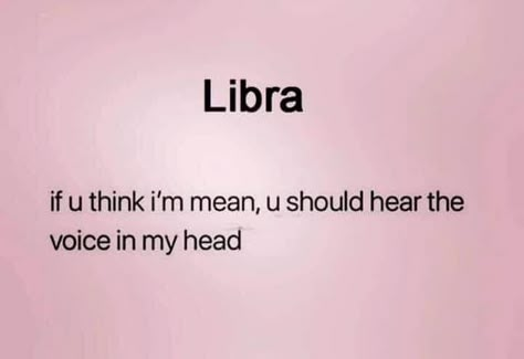 Funny Libra Quotes, Libra Memes Truths, Libra Energy Aesthetic, Libra Zodiac Facts Women, Libra Quotes Funny, Libra Girl Aesthetic, Libra Drawing, Libra Signs, Libra Things