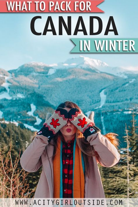 How To Dress In Canada Winter, Packing For Canada Winter, Canadian Winter Outfits Cold Weather, Canada Winter Outfit, Canada Packing List, Packing List Winter, Canada In Winter, Winter Outfits Canada, Winter In Canada