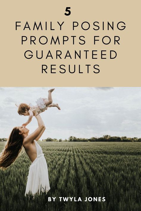 5 Family Posing Prompts for Guaranteed Results - Emotional Story Telling Best Family Photoshoot, Flattering Poses For Family Photos, How To Take Great Family Photos Tips, Family Pictures Prompts, Family Of 4 Picture Prompts, Photographer Prompts For Families, Posing Family Photos, Family Of 3 Photo Prompts, How To Pose For Family Pictures Tips