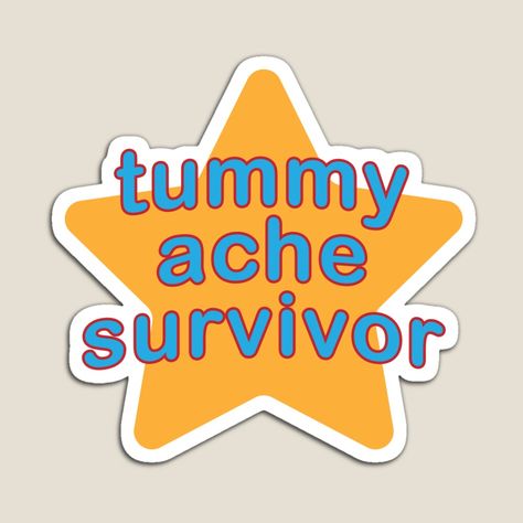 Get my art printed on awesome products. Support me at Redbubble #RBandME: https://www.redbubble.com/i/magnet/tummy-ache-survivor-by-EdenDevitt/161071846.TBCTK?asc=u Tummy Ache Survivor, Survivor Drawing, Sa Survivor, Tummy Ache, The Chaos, Knowing You, Awesome Products, Magnets, Medical