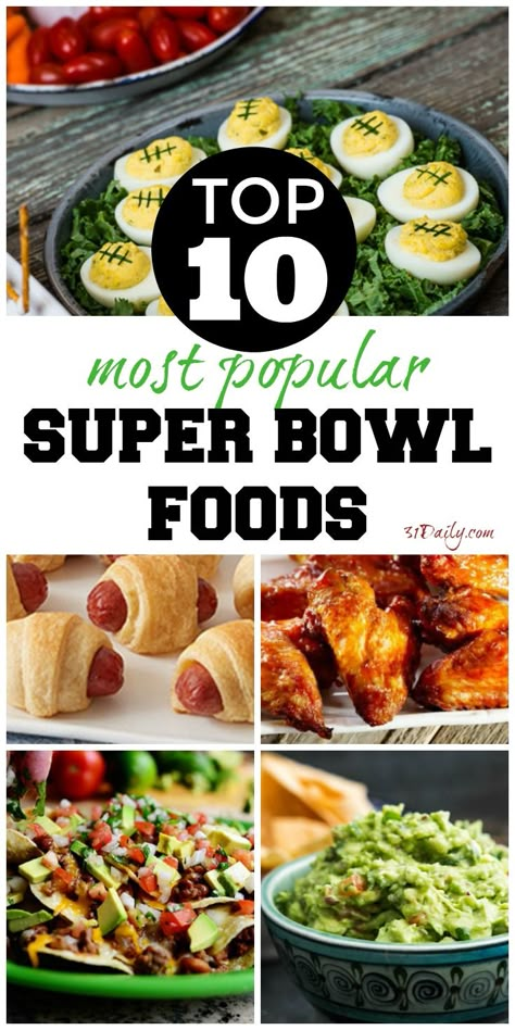 Top 10 Most Popular Super Bowl Party Foods | 31Daily.com Super Bowl Foods, Super Bowl Finger Foods, Super Bowl Party Food, Super Bowl Menu, Easy Super Bowl, Football Party Foods, Healthy Superbowl, Healthy Superbowl Snacks, Bowl Party Food