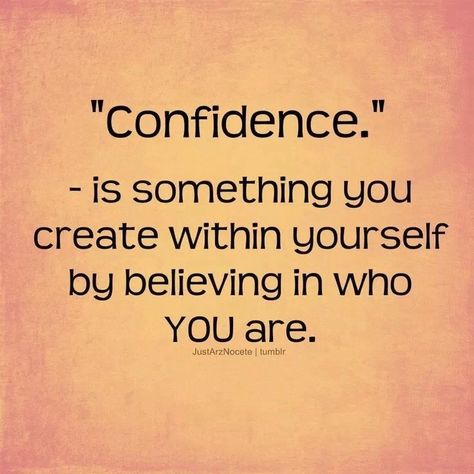 confidence is key to build your self esteem.  Who do her.(Believing in yourself / I do matter) Citation Force, Vision Boarding, Power Quotes, Life Learning, Confidence Quotes, Vision Boards, Stay True, Successful People, A Quote