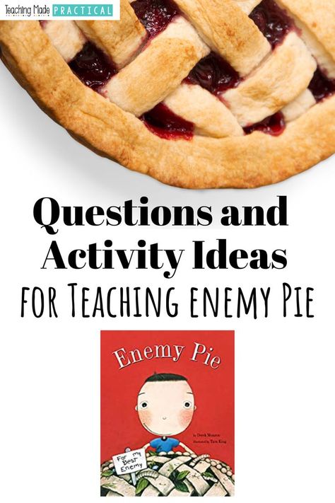 Questions and Activity Ideas for Teaching the Read Aloud Enemy Pie Pie Day Activities, Enemy Pie Activities, 5th Grade Anchor Charts, Enemy Pie, Friendship Lessons, Friendship Activities, Social Emotional Activities, Fiction Text, Teaching Third Grade