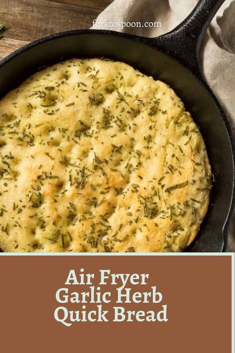 Herb Quick Bread, Bread In Air Fryer, Canned Salmon Recipes, Air Fryer Garlic, Yeast Free Breads, New Air Fryer Recipes, Air Fryer Recipes Snacks, Air Fryer Recipes Vegetarian, Air Fryer Cooking Times