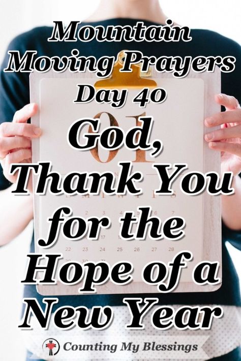 It's the last day of Mountain Moving Prayers and tomorrow begins 2019 - so, I'm praying and thanking God for being and giving the hope of a New Year! #Faith #Bible #Hope #MountainMovingPrayers #BlessingCounter Counting My Blessings, Last Day Of The Year, Thanking God, Hope In Jesus, Bible Journals, Favorite Verses, Bible Printables, New Year Quotes, Verses Bible