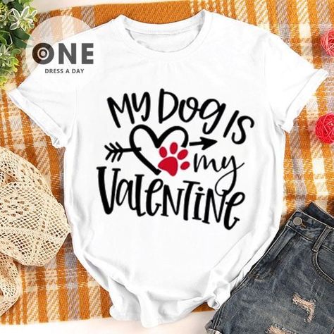 My Dog Is My Valentine, Valentine Funny, Dog Valentine, Valentine Dog, Cricut Shirts, Dog Valentines, Valentine Shirt, Valentine T Shirts, Cricut Projects Vinyl