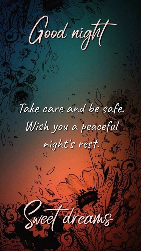 Good Night Stay Safe, Sleep Peacefully Quotes, Goodnite Sweet Dreams Nighty Night, Sleep Tight Good Night Greetings, Peaceful Night Quotes, Good Night Sweet Dreams Sleep Tight, Good Night Sweet Dreams Quotes, Good Night Sweet Dreams Images, Inspirational Good Night Messages