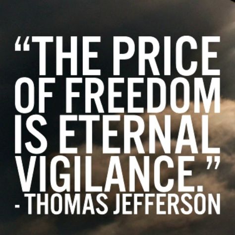 The Price Of Freedom, Founding Fathers Quotes, Jefferson Quotes, Thomas Jefferson Quotes, Need Quotes, Famous Movie Quotes, History Quotes, Historical Quotes, Freedom Is