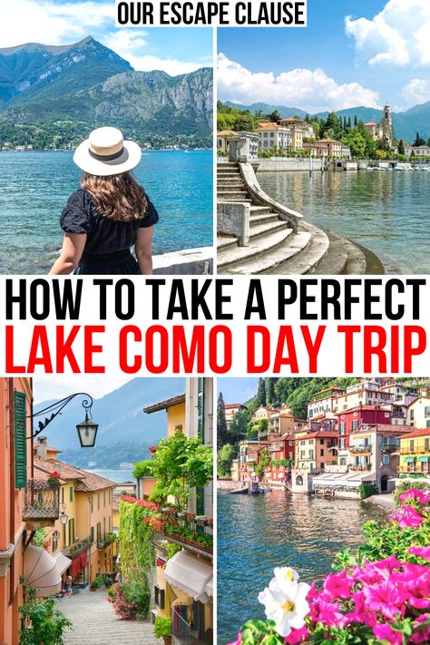 How to Take the Perfect Day Trip to Lake Como From Milan (By Train or Tour!) - Our Escape Clause Lake Como Itinerary, Milan To Lake Como, All About Italy, Southern Europe, Europe Trip, The Perfect Day, Lake Como, How To Take, Perfect Day