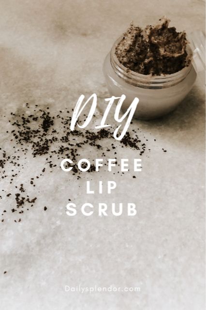 Daily Splendor Life and Style Blog | DIY Coffee Lip Scrub #coffeescrub #DIY #DIYbeauty #DIYlipscrub #beautycare #skincare Lip Scrub Diy Recipes, Diy Lush Lip Scrub, Coffee Lip Scrub, Watermelon Lip Scrub, Honey Lip Scrub, Scrub Recipe Diy, Natural Lip Scrub, Coffee Face Scrub, Lip Scrub Recipe