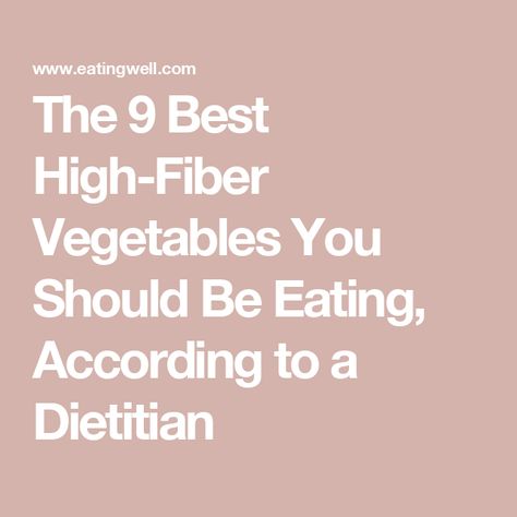 The 9 Best High-Fiber Vegetables You Should Be Eating, According to a Dietitian Fiber Veggies, Fiber Vegetables, High Fiber Veggies, High Fiber Vegetables, Daily Fiber Intake, Eat More Vegetables, How To Cook Kale, Green Pesto, Veg Dishes