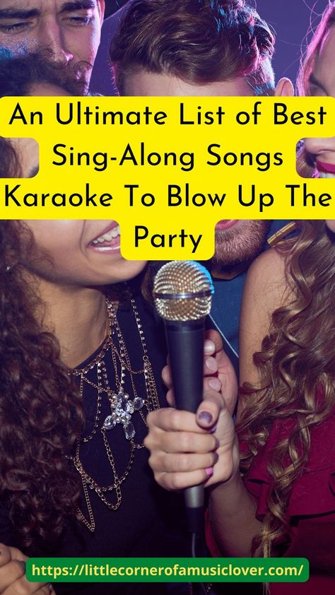 An Ultimate List of Best Sing-Along Songs Karaoke To Blow Up The Party Kareoke Songs, Best Karaoke Songs, Fun Songs To Sing, Sing Along Songs, Party Songs, Karaoke Party, Singing Tips, Karaoke Songs, Fun Songs