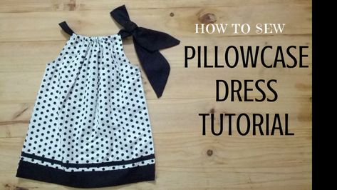 SEW EASY PILLOWCASE DRESS - DressCrafts Pillow Case Dress Pattern, Pillow Case Dress Tutorial, Easy Pillowcase, Make A Pillowcase, Dress Pattern Free, Pillowcase Dress Pattern, Pillow Case Dress, Pillow Cases Tutorials, Baby Pillow Case