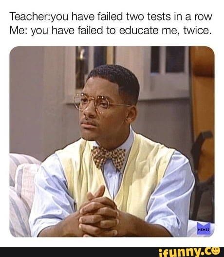 Teachersyou have failed two tests in a row Me: you have failed to educate me, twice, – popular memes on the site iFunny.co #twice #celebrities #teachersyou #failed #two #tests #row #educate #twice #pic School Memes, Memes Humor, Really Funny Memes, Funny Tweets, Bel Air, Funny Laugh, Memes Quotes, Will Smith, Relatable Quotes