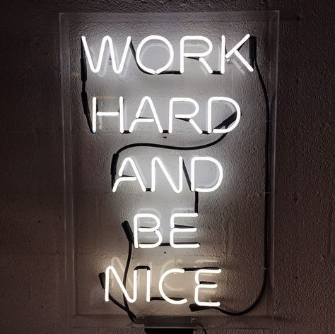 Work Hard And Be Nice, Sarcastic People, Be Nice To People, Fashion Quotes Inspirational, Chasing Paper, Neon Quotes, Nature Words, Hard Work Quotes, Kindness Quotes