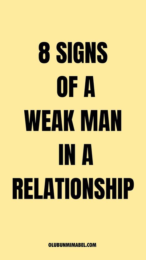 Every woman wants a strong, confident, and supportive partner in a relationship. A Weak Man, Weak Man, Supportive Partner, A Bed Of Roses, Emotionally Unavailable Men, Afraid Of Commitment, Fear Of Commitment, One Sided Relationship, Understanding Men