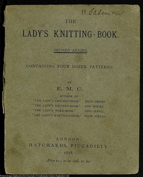 The lady's knitting-book : containing four dozen patterns of useful and ornamental knitting Victorian Knitting, University Of Southampton, Library University, Diy Rustic Decor, Library Catalog, Free Text, Knitting Books, Crochet Books, Living History