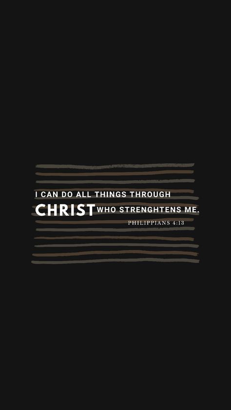 Philippians 4 13 Wallpaper Black, 4 13 Philippians, Philippines 4:13, Philipians4:13 Wallpaper, Philippians 4 13 Wallpaper, Friend Wallpaper, Isaiah 60 22, Me Wallpaper, Promise Keeper