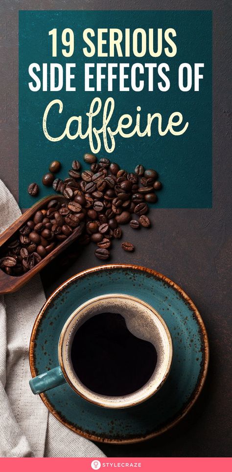 19 Side Effects Of Caffeine You Should Be Aware Of: Undoubtedly, caffeine is the most common stimulant drug in today’s time. Whether it is our workplace or home, we all require some amount of caffeine to beat the accumulated stress! Though enchanting, too much of caffeine in our system can bring irreversible damages to it. How? Keep reading.#Health #HealthCare #SideEffects Caffeine Side Effects, Quit Caffeine Before And After, Stopping Caffeine, Coffee Side Effects, How To Quit Caffeine, Caffeine Effects, Quit Coffee, Caffeine In Tea, Reduce Appetite